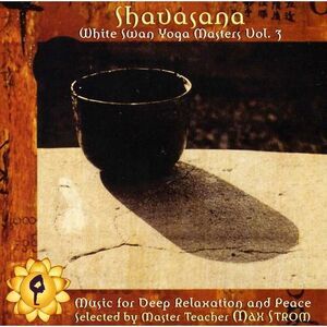 Various Artists - Shavasana: White Swan Yoga Masters, Vol. 3      CD